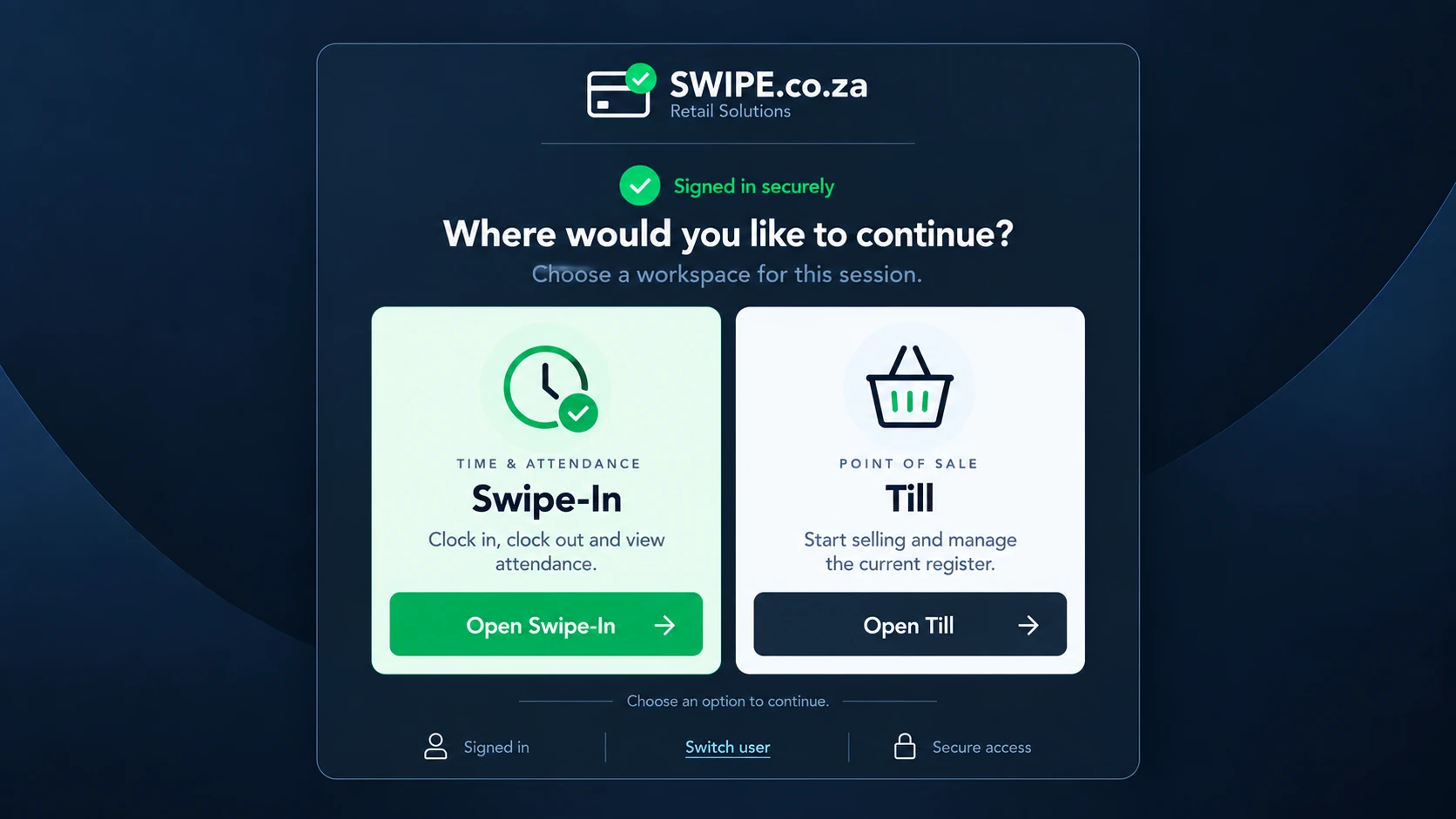 Swipe interface offering Swipe-In time and attendance and Till point of sale as separate workspaces